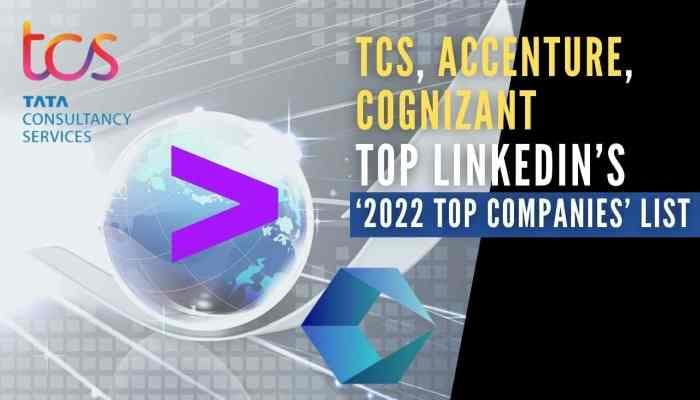 Latest news: LinkedIn list TCS, Accenture, Cognizant among Top Companies - SightsIn Plus